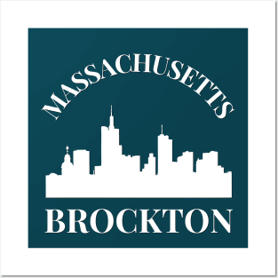 Brockton Born and raised Massachusetts Id rather be in Brockton MA skyline state trip Posters and Art